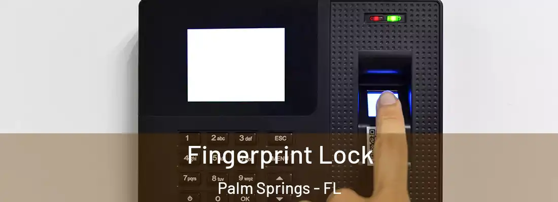  Fingerprint Lock Palm Springs - FL
