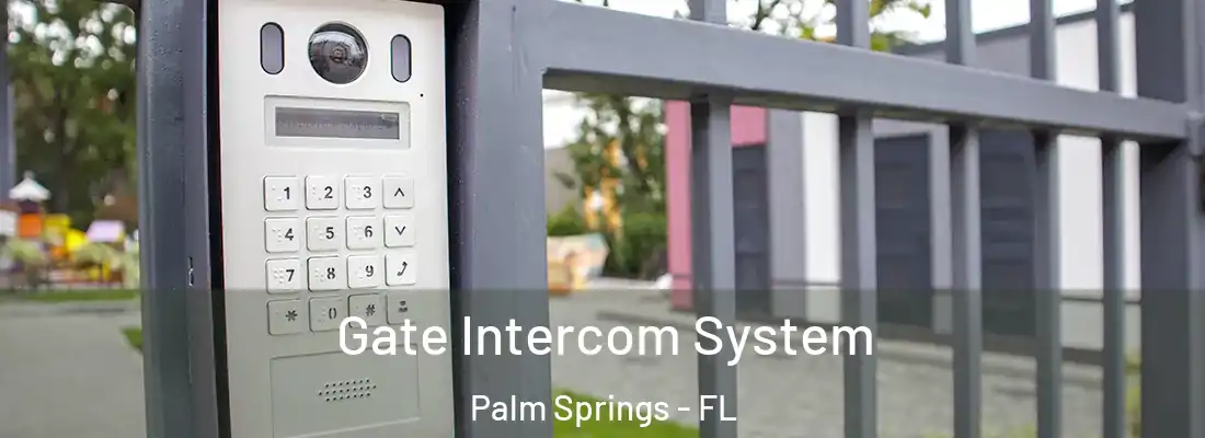  Gate Intercom System Palm Springs - FL