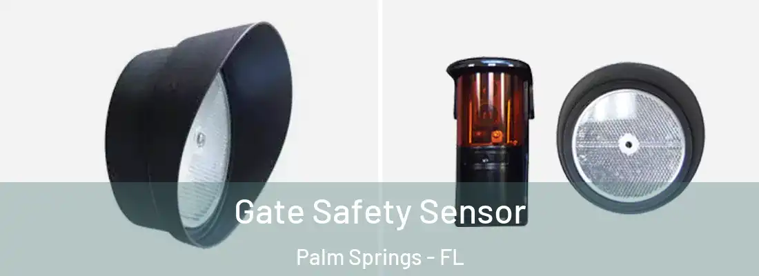  Gate Safety Sensor Palm Springs - FL