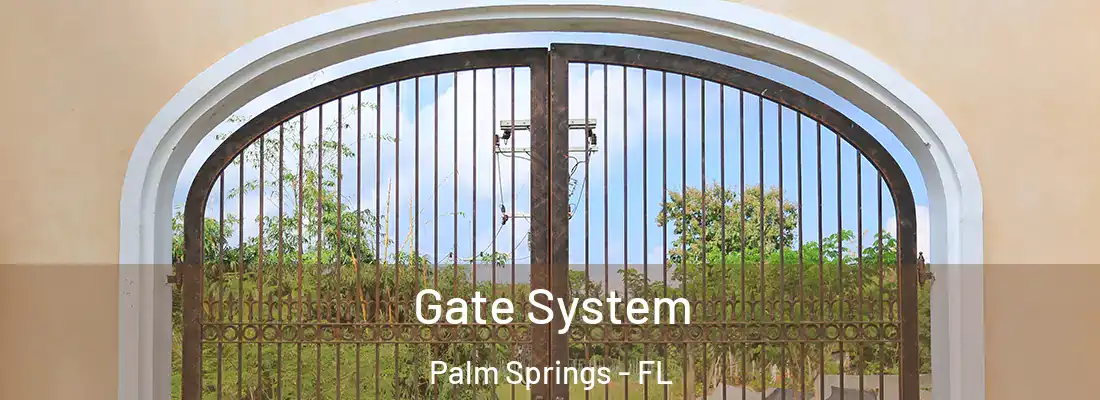  Gate System Palm Springs - FL