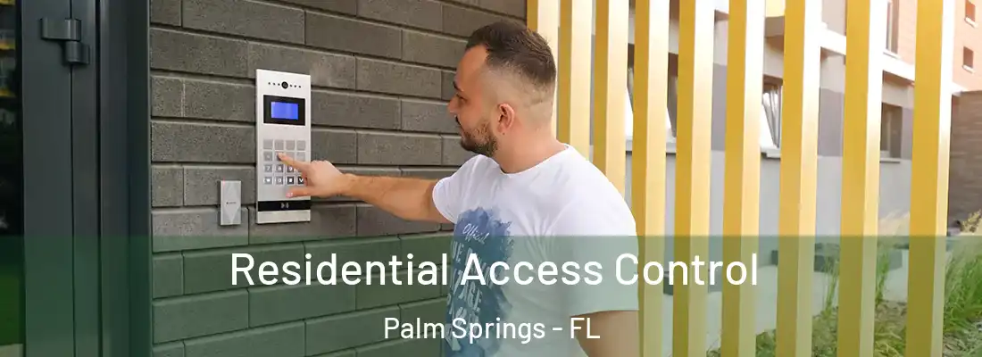  Residential Access Control Palm Springs - FL